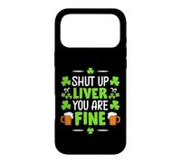 Carcasa para iPhone 17 Pro MAX Shut Up Liver You Are Fine | St Patricks Day