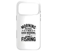 Carcasa para iPhone 17 Pro MAX Si Fuera un Buen día estaría pescando