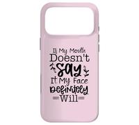 Carcasa para iPhone 17 Pro MAX Si mi Boca no lo Dice mi Cara definitivamente será Sarcasmo