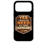Carcasa para iPhone 17 Pro MAX Sí, Necesito Todas Estas motosierras arborista leñador árbol