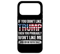 Carcasa para iPhone 17 Pro MAX Si no te Gusta Trump, Entonces Probablemente no te gustará