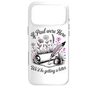 Carcasa para iPhone 17 Pro MAX Si Pablo estuviera aquí, recibiríamos una Carta Humor Cristiano