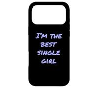 Carcasa para iPhone 17 Pro MAX Sí, Soy el Mejor Chico y sí, Soy Soltera, Divertida Chica Soltera