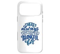 Carcasa para iPhone 17 Pro MAX Siempre Hay Algo por lo Que Estar Agradecido