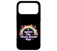 Carcasa para iPhone 17 Pro MAX Signo de Humor Divertido para Adultos I Ignore The 'Wash Hands
