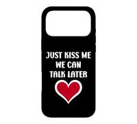 Carcasa para iPhone 17 Pro MAX Simple Quote Humour Just Kiss me We Can Talk Later