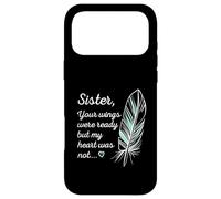 Carcasa para iPhone 17 Pro MAX Sister Wings were Ready by My Heart Not Memorial
