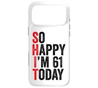 Carcasa para iPhone 17 Pro MAX So Happy I'm 61 Today Funny 61th Birthday Chistes 61 Cumpleaños