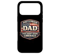 Carcasa para iPhone 17 Pro MAX Solo un Padre Orgulloso Que no crió a los liberales Día del Padre EE.UU