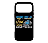 Carcasa para iPhone 17 Pro MAX Some Girls Play House Real Women Drive Trucks Trucker Mom