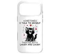 Carcasa para iPhone 17 Pro MAX Sometimes I Talk to Myself and We Both Laugh Funny Black Cat