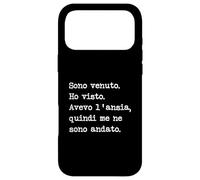 Carcasa para iPhone 17 Pro MAX Sono venuto Ho Visto Avevo l'ansia Me ne Sono andato
