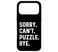 Carcasa para iPhone 17 Pro MAX Sorry Can't Puzzle Bye - Puzzles Puzzling Hobby Piece