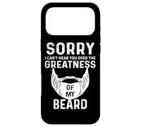 Carcasa para iPhone 17 Pro MAX Sorry I Cant Hear You Over The Greatness of My Beard Funny