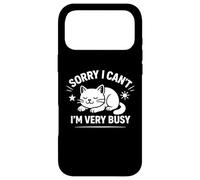 Carcasa para iPhone 17 Pro MAX Sorry I Can't I'm Very Busy Funny Cat Diseño Gráfico