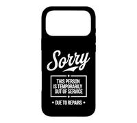 Carcasa para iPhone 17 Pro MAX Sorry Temporarily out of Service Surgery Recovery Humor