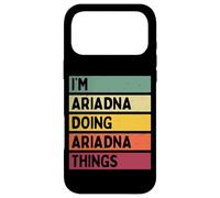 Carcasa para iPhone 17 Pro MAX Soy Ariadna Haciendo Cosas de Ariadna Nombre Personalizado Divertido