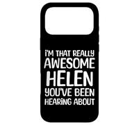 Carcasa para iPhone 17 Pro MAX Soy así de increíble Helen ha Estado Escuchando Hablar