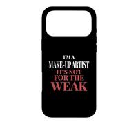 Carcasa para iPhone 17 Pro MAX Soy un Artista de Maquillaje, no es para los débiles - Maquillador