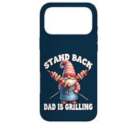 Carcasa para iPhone 17 Pro MAX Stand Back Dad Is Grilling Funny Saying For Men Grill GNOME