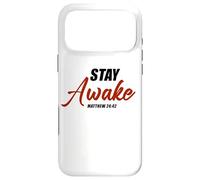 Carcasa para iPhone 17 Pro MAX Stay Awake - Matthew 24:42 Jesus Quote Salvation Faith