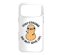 Carcasa para iPhone 17 Pro MAX Stay Strong Do Nut Give Up, Divertido Juego de Palabras con Cacahuetes
