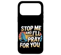 Carcasa para iPhone 17 Pro MAX Stop Me and I'Ll Pray For You Mensaje de fe Fomentar -