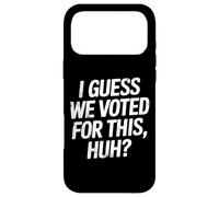 Carcasa para iPhone 17 Pro MAX Supongo Que votamos por Esto - Después de Las Elecciones Humor