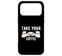 Carcasa para iPhone 17 Pro MAX Take Your Coffee Cafeine Baristas Funny Coffee Lover