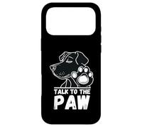 Carcasa para iPhone 17 Pro MAX Talk to The Paw Dog Divertidos Refranes