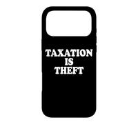 Carcasa para iPhone 17 Pro MAX Taxation Is Theft Los Impuestos Son Un Robo Capitalismo