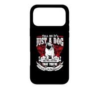 Carcasa para iPhone 17 Pro MAX Tell Me It's Just A Dog Pug Funny Puppy Dogs Lovers