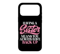 Carcasa para iPhone 17 Pro MAX Tener una Hermana Significa Que Siempre Tienes una Hermana de Respaldo