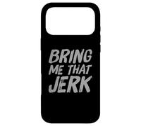 Carcasa para iPhone 17 Pro MAX Texto de Humor Divertido Divertido para la Gente Divertido Bring Me That Jerk