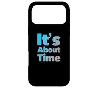 Carcasa para iPhone 17 Pro MAX Texto de Humor Divertido Gente Divertida Citas Divertidas Ya es Hora