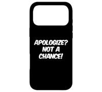 Carcasa para iPhone 17 Pro MAX Texto de Humor Divertido Preguntas Divertidas Disculparse No es una Oportunidad