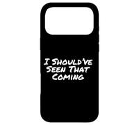 Carcasa para iPhone 17 Pro MAX Texto humorístico Divertido Gente Divertido Debería Haber Visto Que Viene