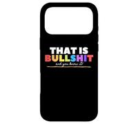 Carcasa para iPhone 17 Pro MAX That Is Bullshit - and You Know it! Funny Adult LGBTQ Joke