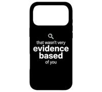 Carcasa para iPhone 17 Pro MAX That Wasn't Very Evidence Based of You Funny Nurse Nursing