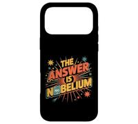 Carcasa para iPhone 17 Pro MAX The Answer Is Nobelium Nerd Science Chemistry -