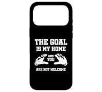 Carcasa para iPhone 17 Pro MAX The Goal Is My Home and You Are Not Welcome Guardameta