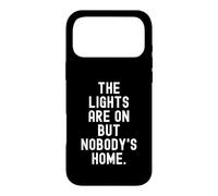 Carcasa para iPhone 17 Pro MAX The Lights Are on but Nobodys Home Witty Sarcástico Cita