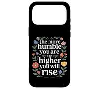 Carcasa para iPhone 17 Pro MAX The More Humble You Are The Higher You Will Rise -