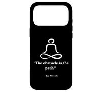 Carcasa para iPhone 17 Pro MAX The Obstacle is The Path Zen Buddhist MeditationQuote Buddhi
