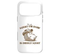 Carcasa para iPhone 17 Pro MAX The Only Squat I'm Doing is Diddly Squat,