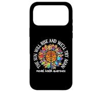 Carcasa para iPhone 17 Pro MAX The Sun Will Rise We'll Try Again Mental Health Awareness