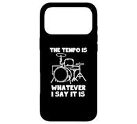 Carcasa para iPhone 17 Pro MAX The Tempo Is Whatever I Say It Is - Camiseta Divertida y Genial Baterista