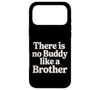 Carcasa para iPhone 17 Pro MAX There Is No Buddy Like A Brother Sibling Bond Love -