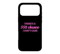 Carcasa para iPhone 17 Pro MAX There's A 99% Chance That I Don't Care