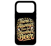 Carcasa para iPhone 17 Pro MAX There's Always Time For Another Beer Party Quotes |-